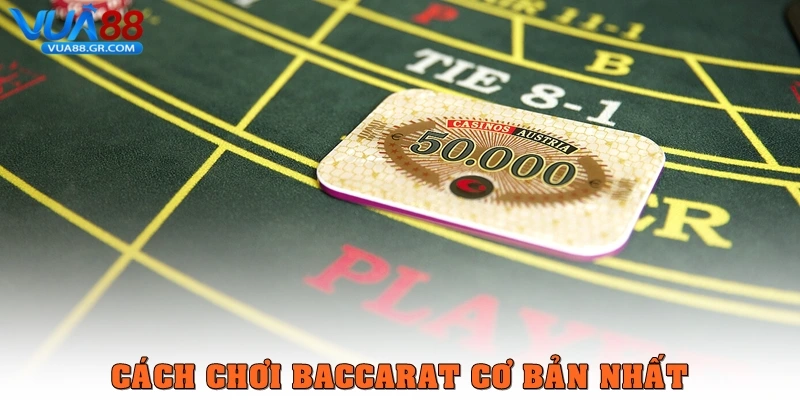 Cách chơi Baccarat – Hướng dẫn chi tiết và chiến thuật tại Vua88 Cách chơi Baccarat cơ bản nhất