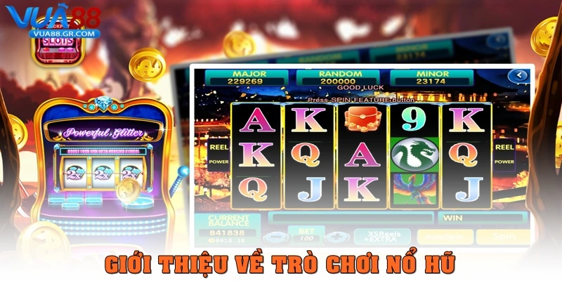 Cách chơi nổ hũ – Hướng dẫn dễ trúng jackpot tại Vua88 Giới thiệu về trò chơi nổ hũ